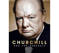 Churchill: And the Generals