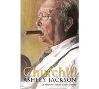 Churchill by Ashley Jackson Jackson, Ashley (Auteur)
