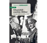 Churchill contre Hitler: Norvège 1940, la victoire fatale