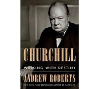 Churchill: Walking with Destiny