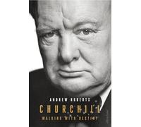 Churchill: Walking with Destiny