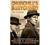 Churchill's Bodyguard Tom Hickman (Auteur)