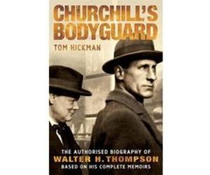 Churchill's Bodyguard Tom Hickman (Auteur)