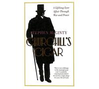 Churchill's Cigar: A Lifelong Affair Through War and Peace