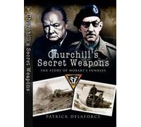 Churchill's Secret Weapons: The Story of Hobart's Funnies