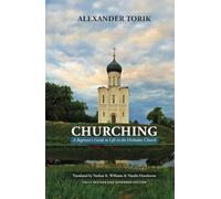 Churching: A Beginner’s Guide to Life in the Orthodox Church