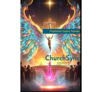 ChurchSync: AI Solutions for Streamlined Ministry Management: Harnessing Technology to Transform Ministry Operations, Deepen Engagement, and Uphold Faith
