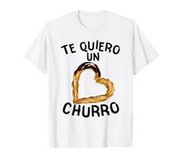 Churro Te Quiero Un Pain Frit Churros Snack Pâtisserie T-Shirt