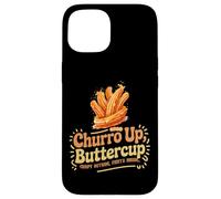Churro UP, Buttercup Crispy Outside, Fiesta Inside Coque pour iPhone 15