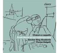 Chœurs a Cappella/Frank Martin et Ses Contemporains