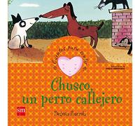 Chusco, Un Perro Callejero/ Chusco, A Stray Dog