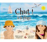 Chut ! à la plage - Sophie Lemarié - Ebla Eds - broché - Album éveil dès la naissance