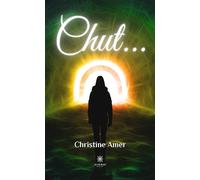 Chut... - Amer Christine - Le Lys Bleu - broché - Biographie