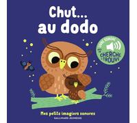 Chut... au dodo: Des sons à écouter, des images à regarder