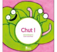 Chut ! - Cecile Bergame - Oui Dire - cartonné - Contes et légendes jeunesse