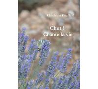 Chut ! Chante la vie