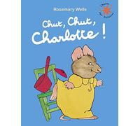 CHUT, CHUT, CHARLOTTE