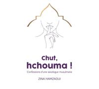 Chut, hchouma: Confessions d'une sexologue musulmane