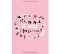 Chut, je bosse ( non, j'déconne ! ): Carnet de Notes, rose bullet journal