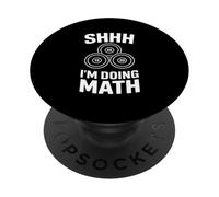 Chut, Je Fais des mathématiques, Dicton Amusant PopSockets PopGrip Adhésif