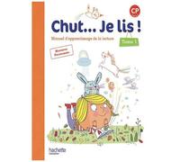 Chut... Je lis ! – Méthode de lecture CP – Livre élève Tome 1 – Éd. 2016 – Hachette Pratique