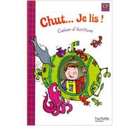 Chut... Je lis ! -Méthode de lecture CP - Cahier d'écriture - Ed.2009