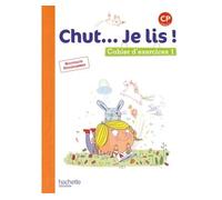 Chut... Je lis ! Méthode de lecture CP - Cahier élève Tome 1 Edition 2016 - Joëlle Thébault - Hachette Education - broché - Scolaire / Universitaire