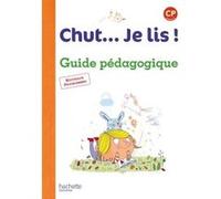 Chut... Je lis ! Méthode de lecture CP - Guide pédagogique + CD - Ed. 2016