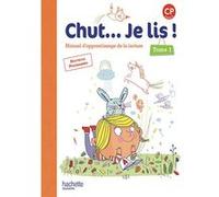 Chut... Je lis ! Méthode de lecture CP - Livre élève Tome 1 Joëlle Thébault (Auteur), Annick Vinot (Auteur), Jacques David (Auteur), Valérie de Oliveira (Auteur)