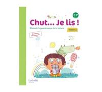 Chut... Je lis ! – Méthode de lecture CP – Livre élève Tome 2 – Éd. 2016