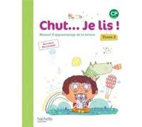 Chut... Je lis ! Méthode de lecture CP - Livre élève Tome 2 Joëlle Thébault (Auteur), Annick Vinot (Auteur), Jacques David (Auteur), Valérie de Oliveira (Auteur)