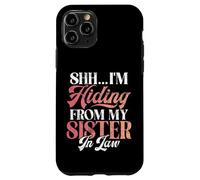 Chut, Je me Cache de ma Belle-sœur Coque pour iPhone 11 Pro