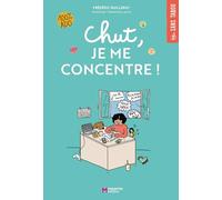 Clémentine Latron – Chut, je me concentre ! – Document jeunesse – Broché