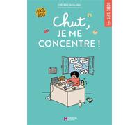 Chut, je me concentre ! - Clémentine Latron - Magenta - broché - Document jeunesse