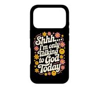 Chut... Je ne Parle qu'à Dieu Aujourd'hui Faith Christian Jesus Coque pour iPhone 17 Pro
