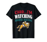 Chut, Je Regarde des Courses de Chevaux, des Courses de Chevaux drôles pour Hommes et Femmes T-Shirt