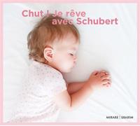 Chut ! Je rêve avec Schubert CD