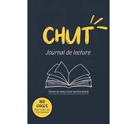 Chut Journal de lecture: Carnet de notes d’une lectrice avisée