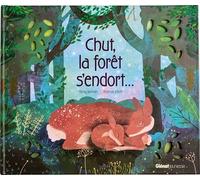 Chut, la forêt s'endort - Nicky Benson - Quatre Fleuves Eds - cartonné - Album jeunesse