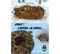 Chut ! L'hiver, Je Dors