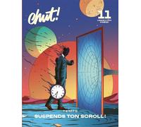 Chut! N°11 : Temps, Suspends ton scroll ! - Automne 2022 Temps et Technologie - Collectif - Revue Chut - broché - Revue