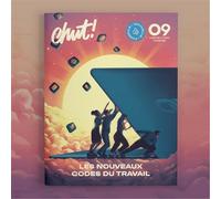 Chut! N°9 : Les nouveaux codes du travail - mars 2022 Travail et numérique - Collectif - Revue Chut - broché - Revue
