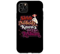 Chut, Personne ne Sait Que Je suis Une Lesbienne, Une fierté Qui Sort drôle Coque pour iPhone 11 Pro Max