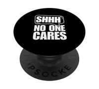 Chut, Personne ne s'en Soucie PopSockets PopGrip Adhésif