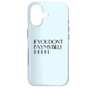 Chut, si tu ne payes Pas Mes factures, chut, C'est drôle, tais-toi Coque pour iPhone 17