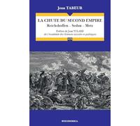 Chute du Second Empire - Reichshoffen, Sedan, Metz (la)
