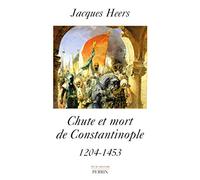 Chute et mort de Constantinople: 1204-1453