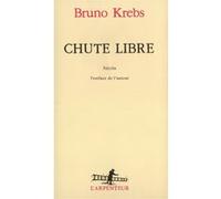Chute libre Bruno Krebs (Auteur)
