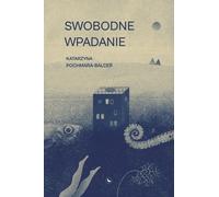 Chute libre Katarzyna Pochmara-Balcer (Buch auf Polnisch)