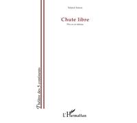 Chute libre - Yoland Simon - L'harmattan - broché - Théâtre
